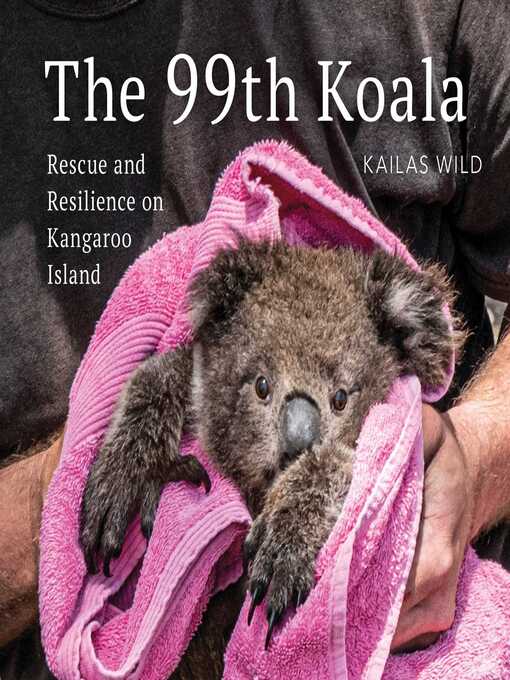 Title details for The 99th Koala by Kailas Wild - Wait list